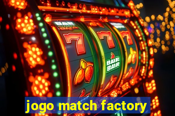 jogo match factory